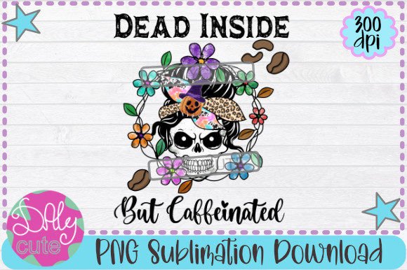 Dead Inside but Caffeinated PNG: Mom Embroidery Review