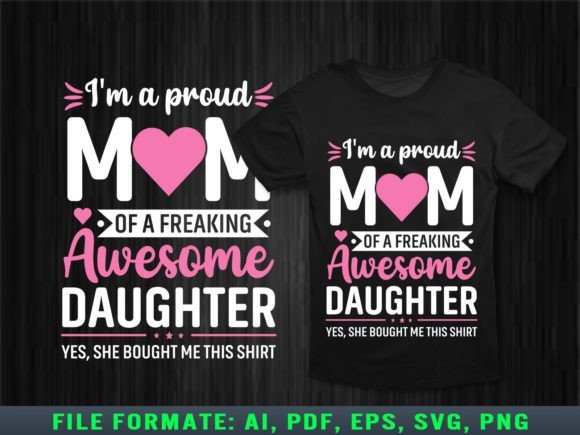 I Am a Proud Mom of Awesome Daughter: Design Review