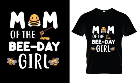Mom of the Bee Day Girl T-Shirt: A Designer Review