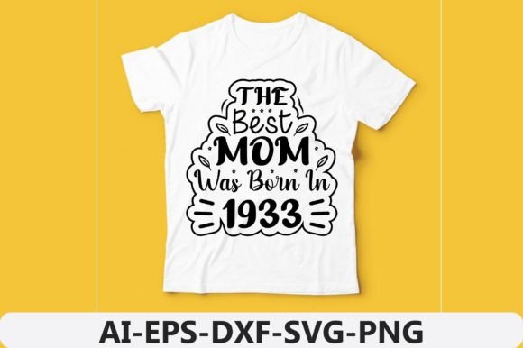 Reviewing The Best Mom Was Born in Year 1933